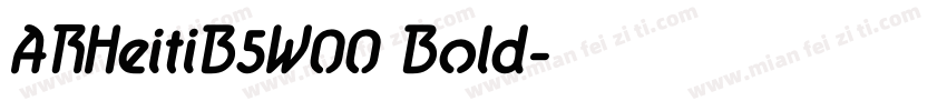 ARHeitiB5W00 Bold字体转换